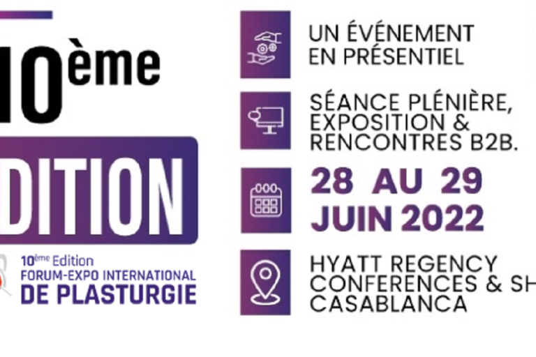 La 10e édition du Forum-Exposition international de la Plasturgie, les 28 et 29 juin 2022 à Casablanca © www.fmplasturgie.ma