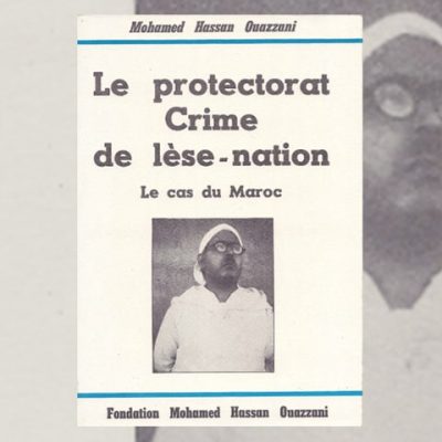 Le protectorat : Crime de lèse nation